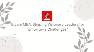 biyani mba shaping visionary leaders for tomorrow