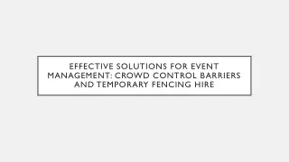 Effective Solutions for Event Management Crowd Control Barriers and Temporary Fencing Hire