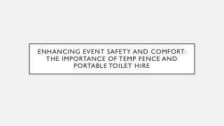 Enhancing Event Safety and Comfort The Importance of Temp Fence and Portable Toilet Hire