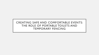 Creating Safe and Comfortable Events The Role of Portable Toilets and Temporary Fencing