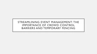 streamlining event management the importance of crowd control barriers and temporary fencing