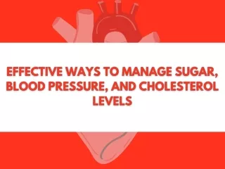 Effective Ways to Manage Sugar, Blood Pressure, and Cholesterol Levels