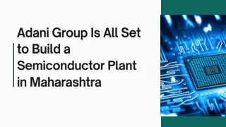 adani group is all set to build a semiconductor