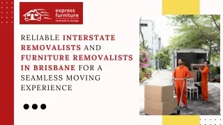 Reliable interstate removalists and furniture removalists in Brisbane for a seamless moving experience