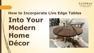 how to incorporate live edge tables
