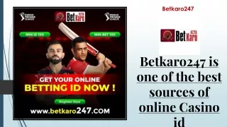 Betkaro247 is one of the best sources of online Casino id