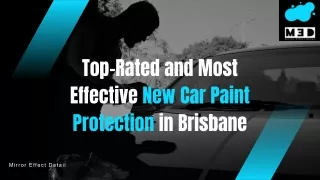 Top-Rated and Most Effective New Car Paint Protection in Brisbane