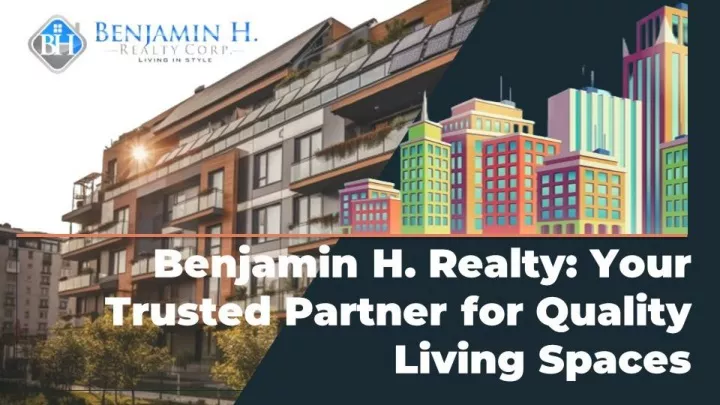 benjamin h realty your trusted partner