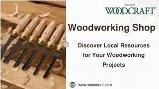 Discover a Woodworking Shop Near Me for All Your Needs