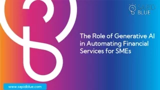 The Role of Generative AI in Automating Financial Services for SMEs