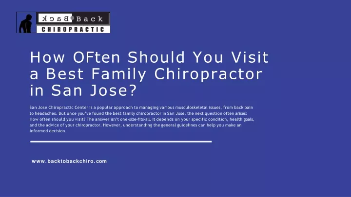 how often should you visit a best family chiropractor in san jose