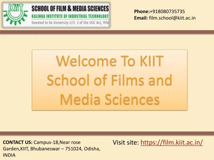 phone 918080735735 email film school@kiit ac in