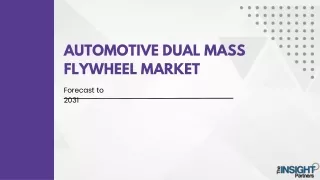 Automotive Dual Mass Flywheel Market Size, and Share Analysis by 2031