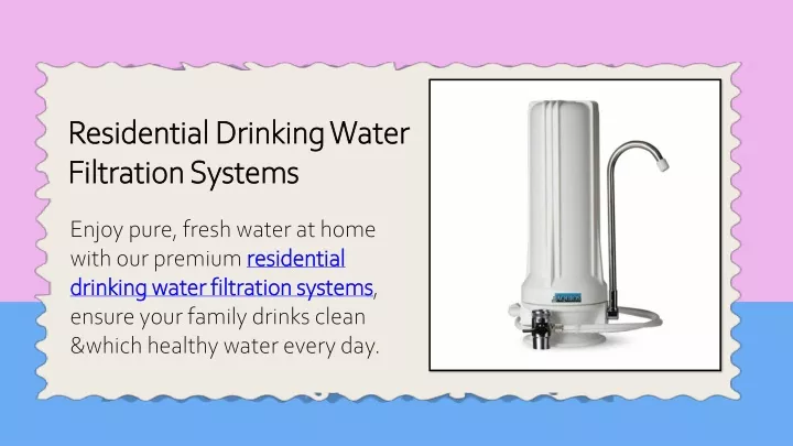 residential drinking water residential drinking