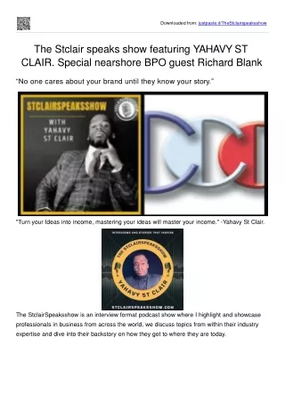 The Stclair speaks show featuring YAHAVY ST CLAIR. Special nearshore BPO guest Richard Blank