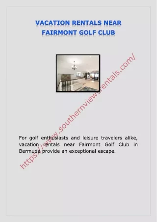 VACATION RENTALS NEAR FAIRMONT GOLF CLUB