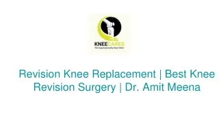 Revision Knee Replacement | Best Knee Revision Surgery | Dr. Amit Meena