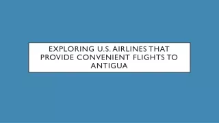 Exploring U.S. Airlines That Provide Convenient Flights to Antigua