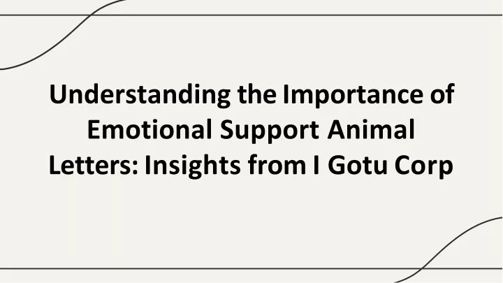 understanding the importance of emotional support animal letters insights from i gotu corp