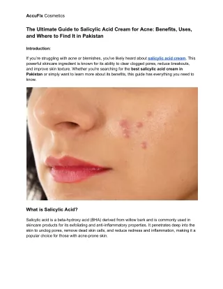 The Ultimate Guide to Salicylic Acid Cream for Acne_ Benefits, Uses, and Where to Find It in Pakistan