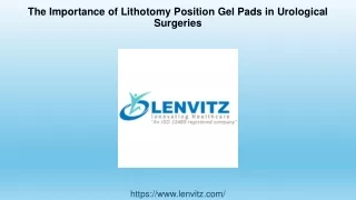 The Importance of Lithotomy Position Gel Pads in Urological Surgeries