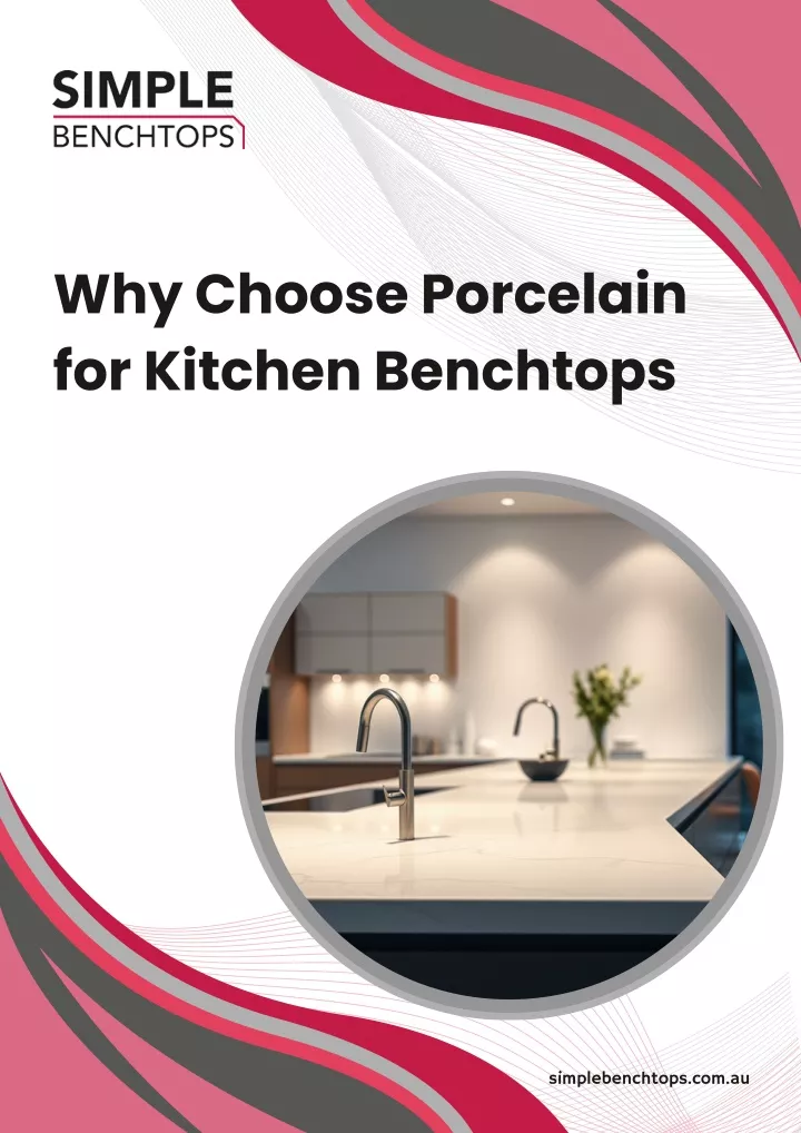 why choose porcelain for kitchen benchtops