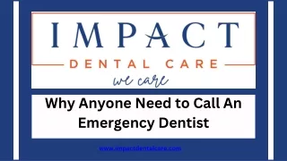 Why Anyone Need to Call An Emergency Dentist