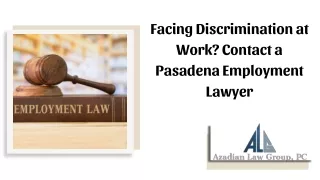 Facing Discrimination at Work? Contact a Pasadena Employment Lawyer