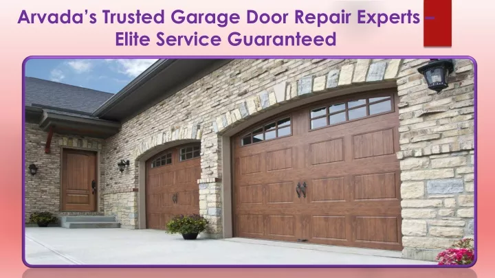 arvada s trusted garage door repair experts elite