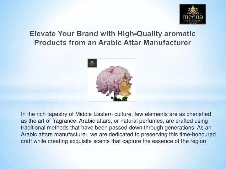 elevate your brand with high quality aromatic products from an arabic attar manufacturer