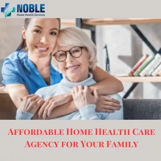 Affordable Home Health Care Agency for Your Family