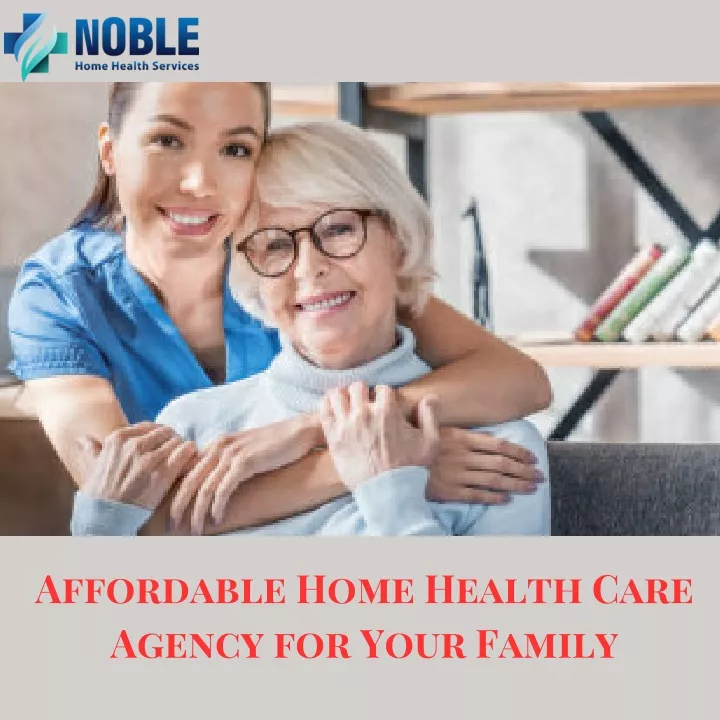 affordable home health care agency for your family