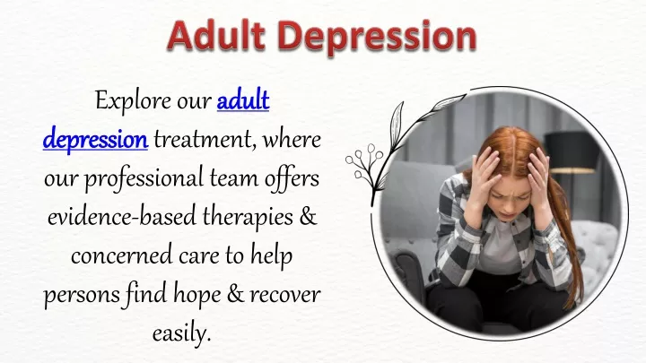 explore our adult depression depressiontreatment