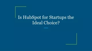 Is HubSpot for Startups the Ideal Choice_