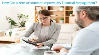 How Can a Xero Accountant Improve My Financial Management