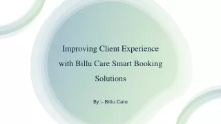 Improving Client Experience with Billu Care Smart Booking Solutions