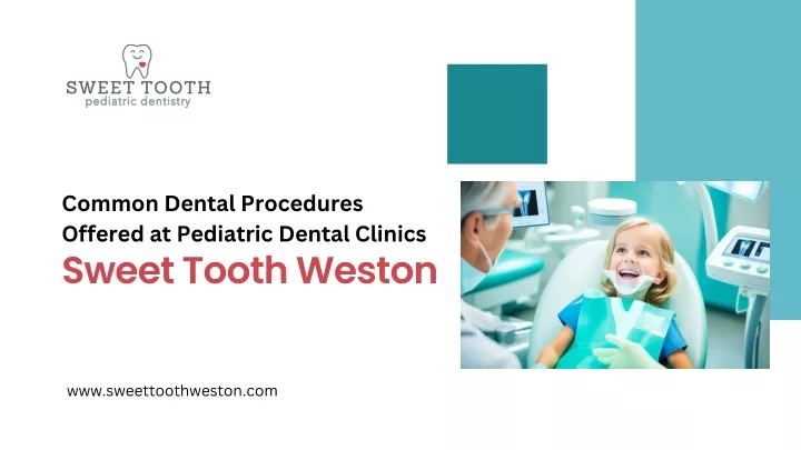 common dental procedures offered at pediatric