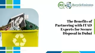 The Benefits of Partnering with ITAD Experts for Secure Disposal in Dubai