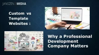 Custom vs Template Websites Why a Professional Development Company Matters