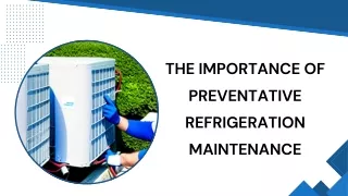 The Importance of Preventative Refrigeration Maintenance