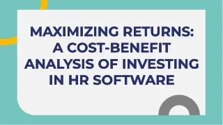 Maximizing Returns: A Cost-Benefit Analysis of Investing in HR Software