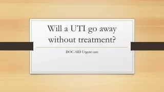 Will a UTI go away without treatment