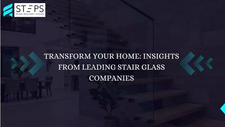 transform your home insights from leading stair