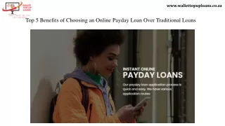 Top 5 Benefits of Choosing an Online Payday Loan Over Traditional Loans