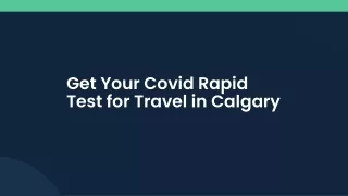 Quick and Reliable Covid Rapid Test for Travel in Calgary – Book Today