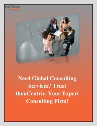 Need Global Consulting Services.Trust thouCentric, Your Expert Consulting Firm.