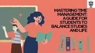 Mastering Time Management A Guide for Students to Balance Studies and Life