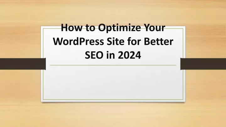 how to optimize your wordpress site for better seo in 2024