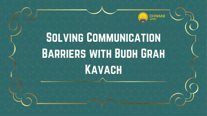 solving communication barriers with budh grah