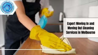 Expert Moving In and Moving Out Cleaning Services in Melbourne